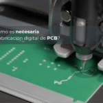 Problemas en el Laboratorio: ¿Cómo es necesaria la fabricación digital de PCB?